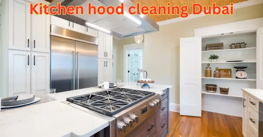 Kitchen Hood Cleaning Dubai